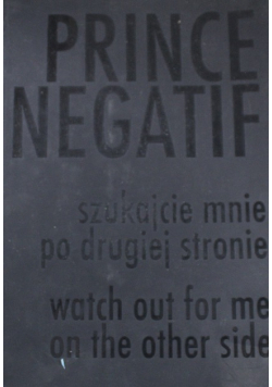 Prince Negatif Szukajcie mnie po drugiej stronie