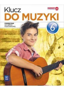 Muzyka SP 6 Klucz do muzyki Podr. WSiP