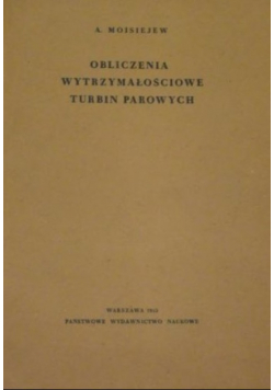 Obliczenia wytrzymałościowe turbin parowych