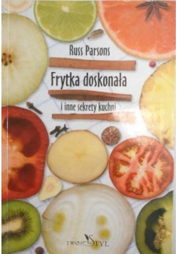 Frytka doskonała i inne sekrety kuchni