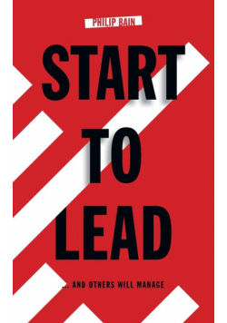 Start to Lead... And Others Will Manage