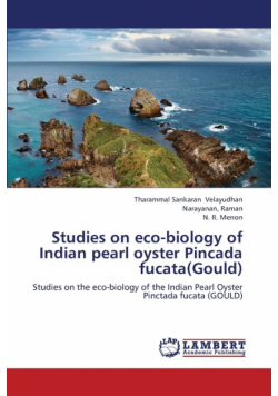 Studies on Eco-Biology of Indian Pearl Oyster Pincada Fucata(gould)