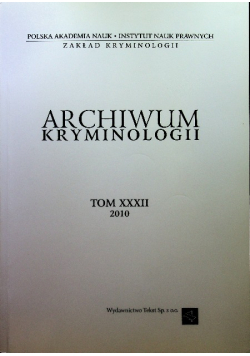 Archiwum kryminologii Tom XXXII