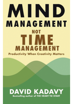 Mind Management, Not Time Management
