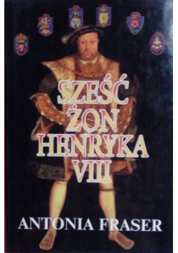 Sześć żon Henryka VIII