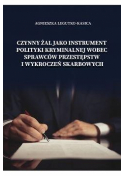 Czynny żal jako instrument polityki kryminalnej...