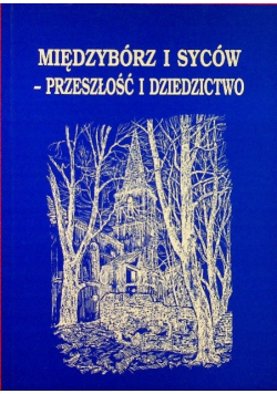 Międzybórz i syców przeszłość i dziedzictwo