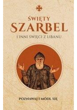 Święty Szarbel i inni święci z Libanu