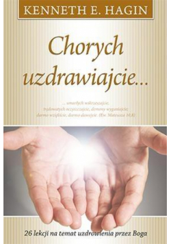 Chorych uzdrawiajcie ...