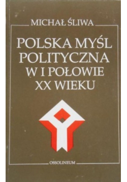 Polska myśl polityczna w I połowie XX wieku