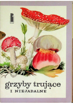 Grzyby trujące i niejadalne