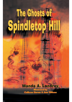 The Ghosts of Spindletop Hill