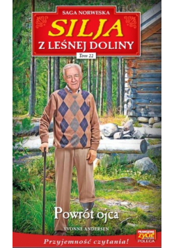 Silja z Leśnej Doliny Tom 22 Powrót ojca