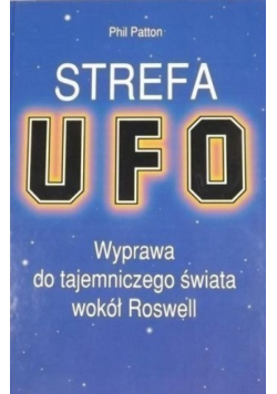 Strefa UFO Wyprawa do tajemniczego świata wokół Roswell