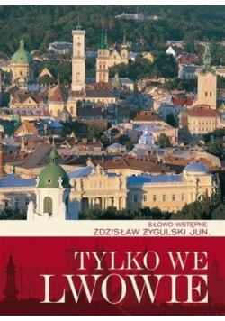 Tylko we Lwowie