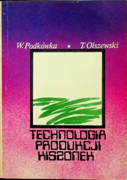 Technologia produkcji kiszonek