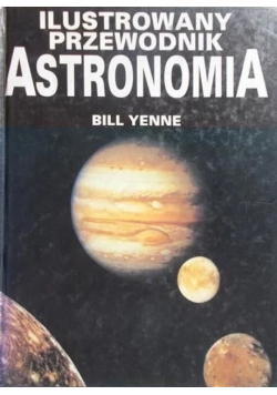 Ilustrowany przewodnik Astronomia