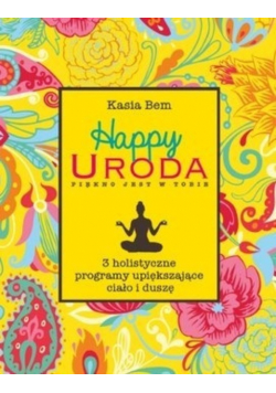 Happy uroda Piękno jest w Tobie