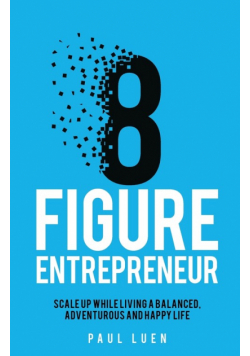 Eight Figure Entrepreneur