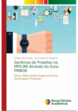 Gerência de Projetos no MPS.BR Através do Guia PMBOK