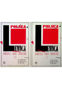 Polska lewica koncepcje ludzie działalność Tom 1 i 2
