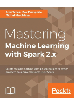 Mastering Machine Learning with Spark 2.x