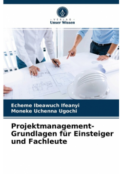 Projektmanagement-Grundlagen für Einsteiger und Fachleute