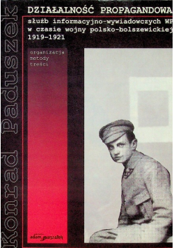 Działalność propagandowa służb informacyjno wywiadowczych wojska polskiego w czasie wojny polsko bolszewickiej