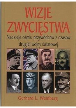 Wizje zwycięstwa Nadzieje ośmiu przywódców..