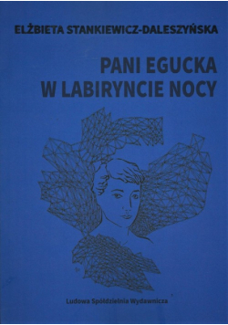 Pani Egucka w labiryncie nocy