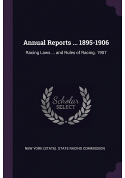 Annual Reports ... 1895-1906