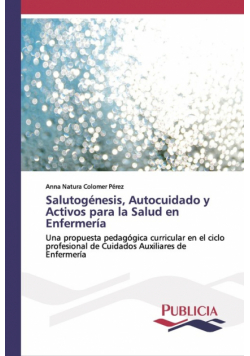 Salutogénesis, Autocuidado y Activos para la Salud en Enfermería