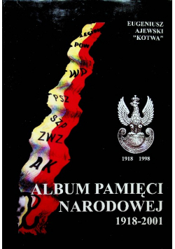 Album Pamięci Narodowej 1918 2001