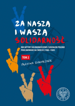Za naszą i waszą Solidarność Tom 2