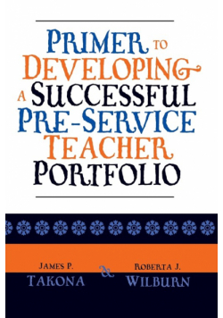 Primer to Developing a Successful Pre-Service Teacher Portfolio