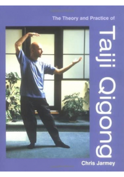 Theory and Practice of Taiji Qigong