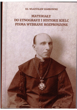 Materiały Do Etnografii I Historii Kielc