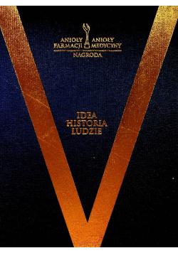 Anioły Farmacji Anioły Medycyny 2011 2016 Idea Historia Ludzie