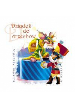 Bajkowe Abecadło - Dziadek do orzechów CD