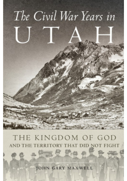 The Civil War Years in Utah