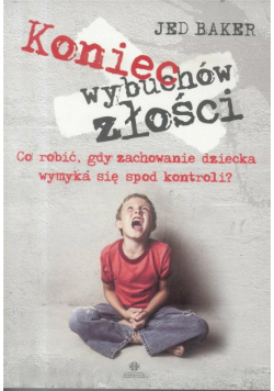 Koniec wybuchów złości