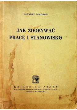 Jak zdobywać pracę i stanowisko 1934r