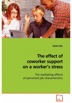 The effect of coworker support on a worker's stress