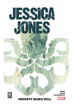 Jessica Jones T.2 Sekrety Marii Hill