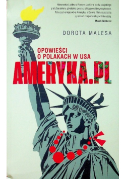Ameryka.pl Opowieść o Polakach w USA
