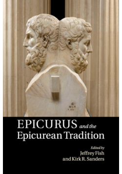 Epicurus and the Epicurean Tradition