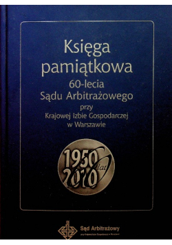 Księga pamiątkowa 60-lecia Sądu Arbitrażowego