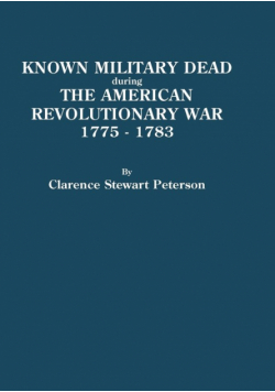 Known Military Dead During the American Revolutionary War, 1775-1783