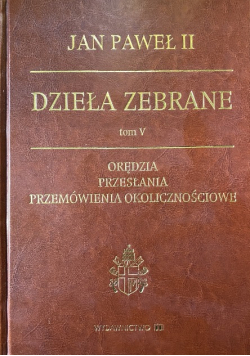 Jan Paweł II  Dzieła zebrane Tom V