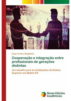 Cooperação e integração entre profissionais de gerações distintas